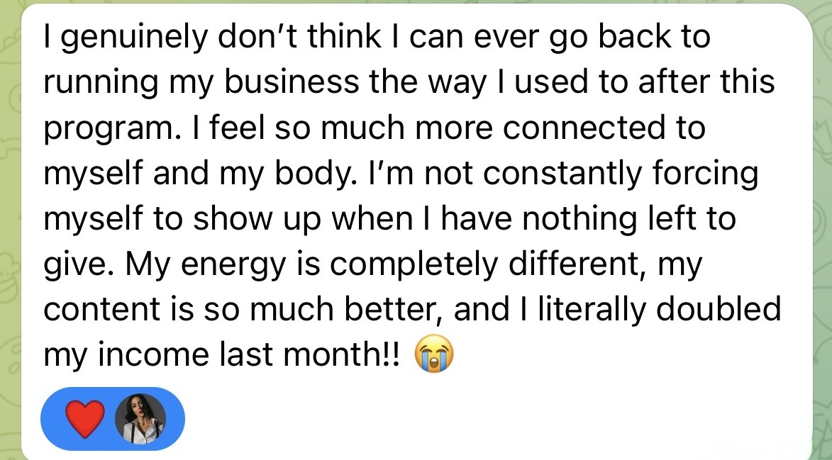 Member message saying she felt more connected to her body, created better content, and doubled her income